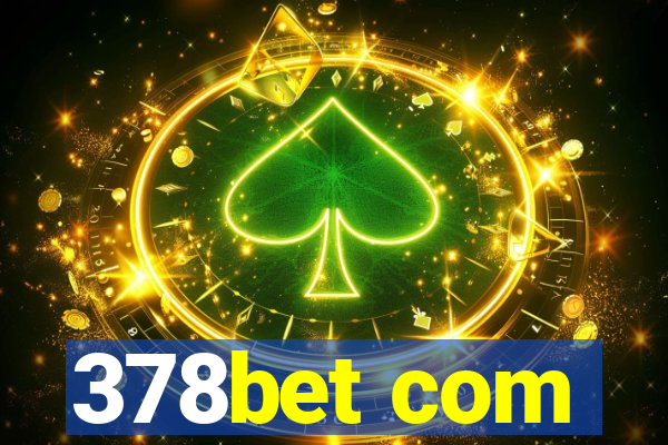 378bet com